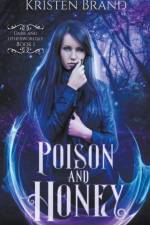 Poison and Honey af Kristen Brand
