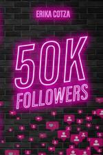 50K Followers af Erika Cotza