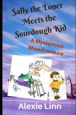 Sally the Loner Meets the Sourdough Kid af Alexie Linn