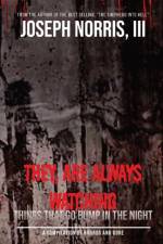 They, Are Always Watching: Things That Go Bump in the Night af Joseph Norris