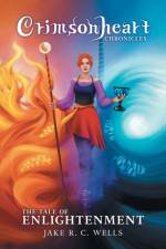 Crimsonheart Chronicles af Jake R. C. Wells