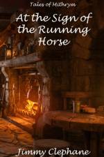 At the Sign of the Running Horse af Jimmy Clephane