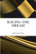 RACING THE DREAM af Alishba Naveed Khan