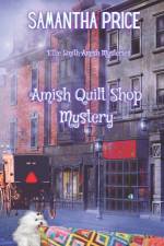 Amish Quilt Shop Mystery af Samantha Price
