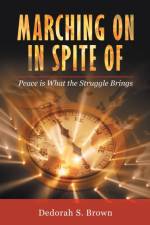 Marching on in Spite Of af Dedorah S. Brown