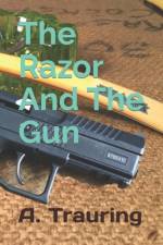 The Razor And The Gun: An Amy and Paul Saga af A. Trauring