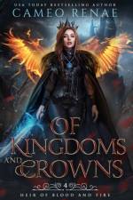 Of Kingdoms and Crowns af Cameo Renae
