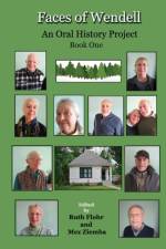 Faces of Wendell: An Oral History Project - For all the Wendellites who have been and all to come. af Mez Ziemba