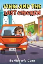 Vikki And The Lost Chicken af Victoria Gunn