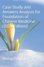 Case Study and Answers Analysis for Foundation of Chinese Medicine af Dongcheng Li