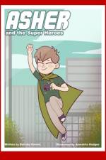 Asher and the Super Heroes af Belinda K Owens