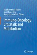 Immuno-Oncology Crosstalk and Metabolism