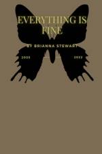 Everything Is Fine af Brianna Stewart