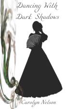 Dancing With Dark Shadows af Carolyn Nelson