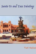 Santa Fe and Taos Paintings af Ted Keller