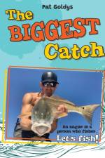 The Biggest Catch af Pat Goldys