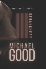 Debauchery III af Michael Good