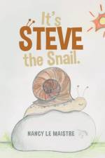 It's Steve the Snail. af Nancy Le Maistre