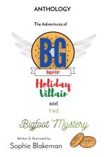 Bagel Girl Anthology: Holiday Villain / Bigfoot Mystery af Sophie J. Blakeman