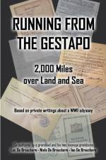 Running from the Gestapo: 2,000 Miles over Land and Sea af Ian de Brouckere
