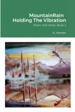 MountainRain Holding The Vibration af Judy Romero