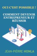 Comment devenir entrepreneur et reussir af Jean Pierre Honla