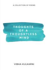 THOUGHTS OF A THOUGHTLESS MIND af Vibha Kulkarni