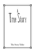 A True Story af The Story Teller