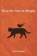 Flu in the Time of Allergies af Juan Parra