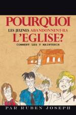 Pourquoi Les Jeunes Abandonnent-Ils L'Eglise? af Par Ruben Joseph