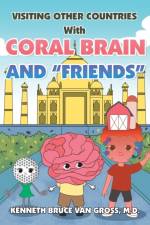 Visiting Other Countries with Coral Brain and 
