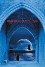 Divinations of Mr Dream af Bronton Cheja