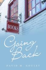 Going Back af David M. Goulet