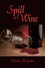 Spill the Wine af David M. Goulet