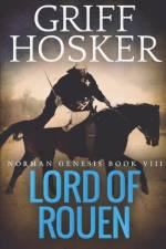 Lord of Rouen af Griff Hosker