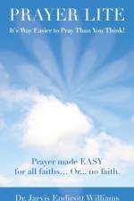 Prayer Lite: It's Way Easier to Pray Than You Think! af Jarvis Williams