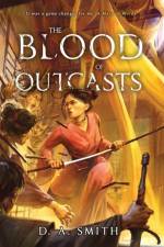 The Blood of Outcasts af D. A. Smith
