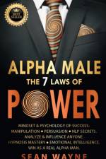 ALPHA MALE the 7 Laws of POWER