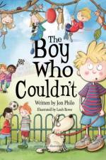 The Boy Who Couldn't af Jon Philo
