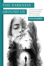 The Darkness Around Us af Anna Schmidt