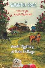 AMISH MYST AT ROSE COTTAGE af Samantha Price