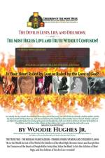 The Devil Is Lust, Lies and Delusions; and the Most High Is Love and Truth Without Confusion af Woodie Hughes
