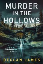 Murder in the Hollows af Declan James