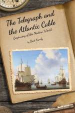 The Telegraph and the Atlantic Cable af Bert Lundy