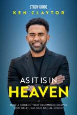 As It Is in Heaven - Study Guide af Ken Claytor