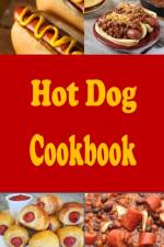 Hot Dog Cookbook af Laura Sommers