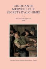 Cinquante Merveilleux Secrets d'Alchimie af Georges Phaneg