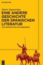 Eine andere Geschichte der spanischen Literatur af Dieter Ingenschay