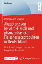 Akzeptanz von In-vitro-Fleisch und pflanzenbasierten Fleischersatzprodukten in Deutschland af Maresa Anna Temmen