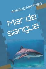 Mar de sangue af Arnaud Mattoso